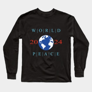 2024 world peace Long Sleeve T-Shirt